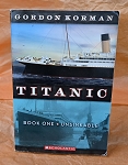 TITANIC BOOK FOR CHILDREN GORDON KORMAN