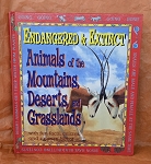 ENDANGERED & EXTINCT ANIMALS OF THE MOUNTAINS, DESERTS, AND GRASSLANDS 