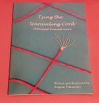 Tying the Unraveling Cord Eugene Vaknansky