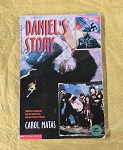 DANIEL'S STORY BY CAROL MATAS